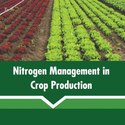 Nitrogen Management in Crop Production