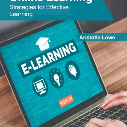 Online Learning: Strategies for Effective Learning