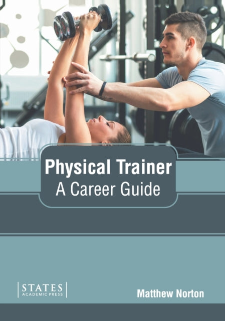 Physical Trainer: A Career Guide