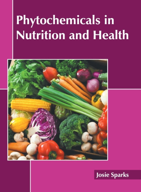 Phytochemicals in Nutrition and Health