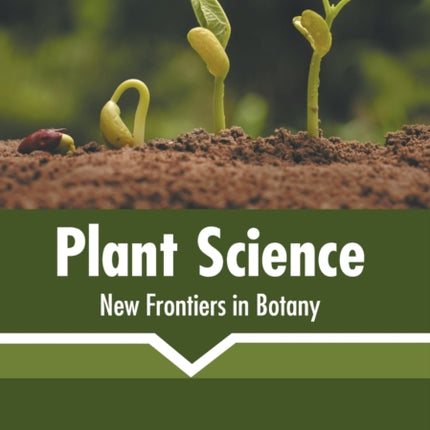 Plant Science: New Frontiers in Botany