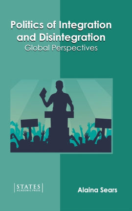 Politics of Integration and Disintegration: Global Perspectives