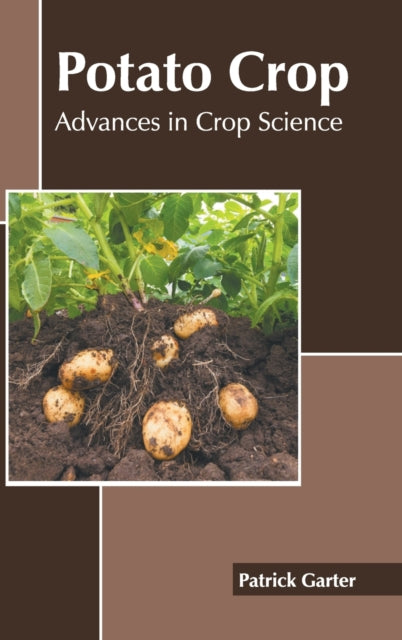 Potato Crop: Advances in Crop Science