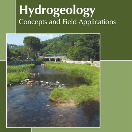 Practical Hydrogeology: Concepts and Field Applications