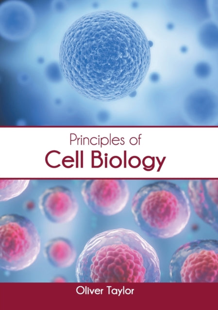 Principles of Cell Biology