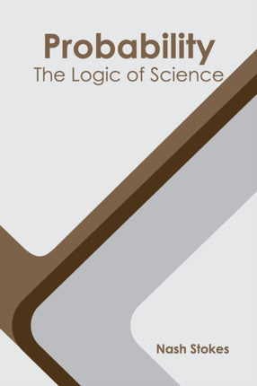 Probability: The Logic of Science