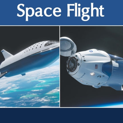 Recent Advancements in Space Flight