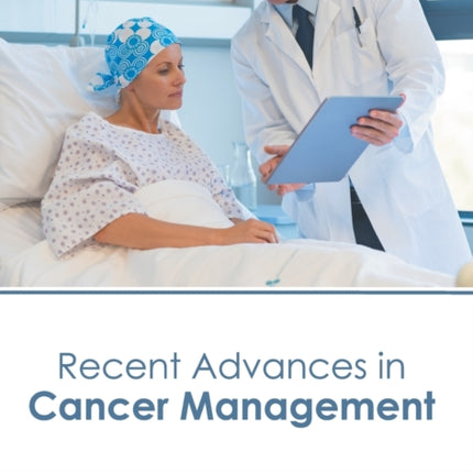 Recent Advances in Cancer Management
