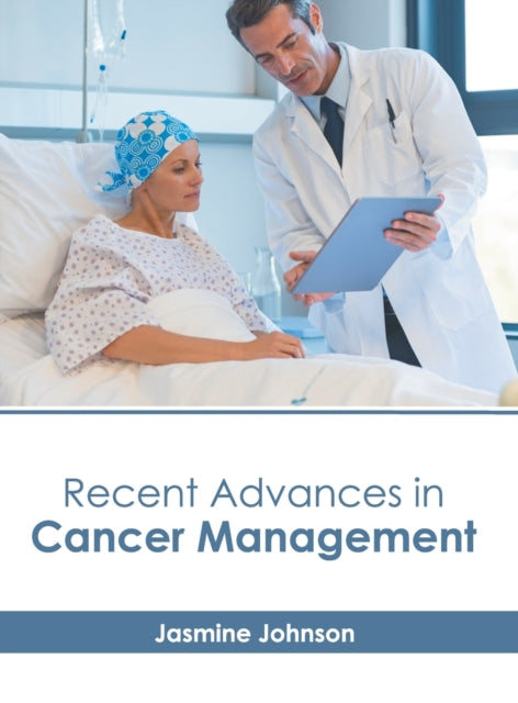 Recent Advances in Cancer Management