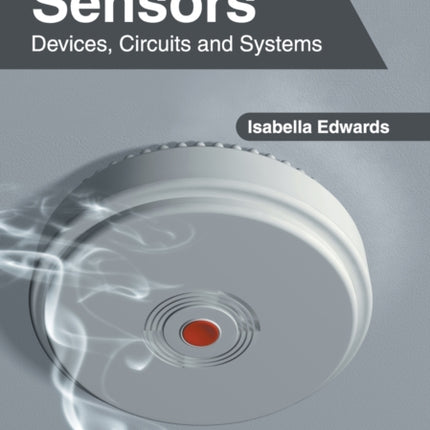 Sensors: Devices, Circuits and Systems