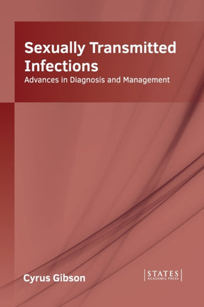 Sexually Transmitted Infections: Advances in Diagnosis and Management