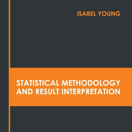 Statistical Methodology and Result Interpretation