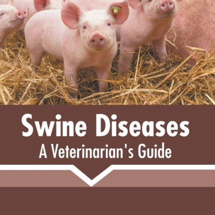 Swine Diseases: A Veterinarian's Guide