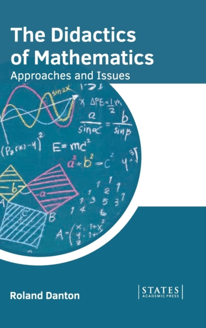 The Didactics of Mathematics: Approaches and Issues