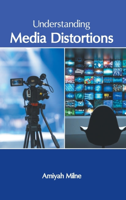 Understanding Media Distortions