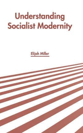 Understanding Socialist Modernity