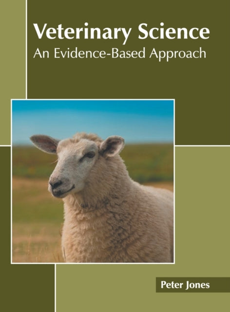 Veterinary Science: An Evidence-Based Approach