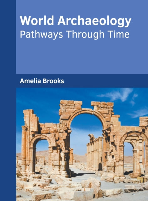 World Archaeology: Pathways Through Time