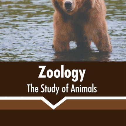 Zoology: The Study of Animals