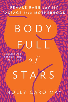 Body Full of Stars: Female Rage and My Passage