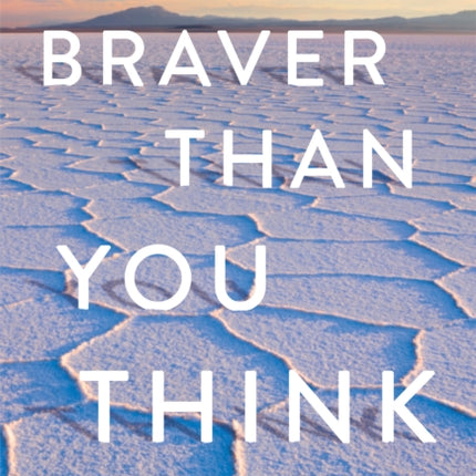 Braver Than You Think: Around the World on the Trip of My (Mother's) Lifetime