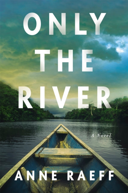 Only the River