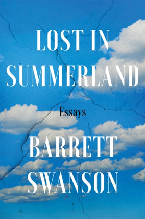 Lost In Summerland: Essays