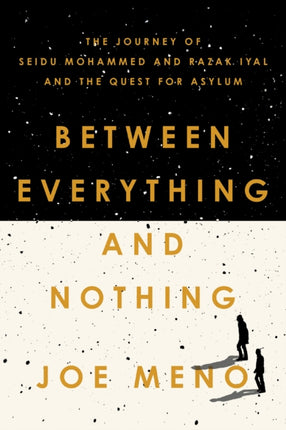 Between Everything and Nothing: The Journey of Seidu Mohammed and Razak Iyal and the Quest for Asylum