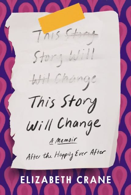 This Story Will Change: After the Happily Ever After