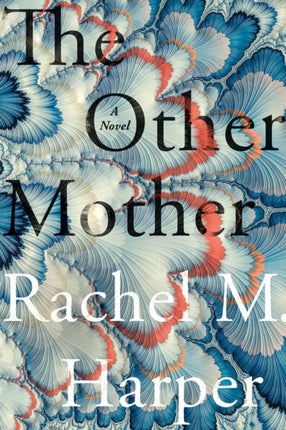 The Other Mother: A Novel