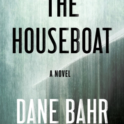 The Houseboat: A Novel