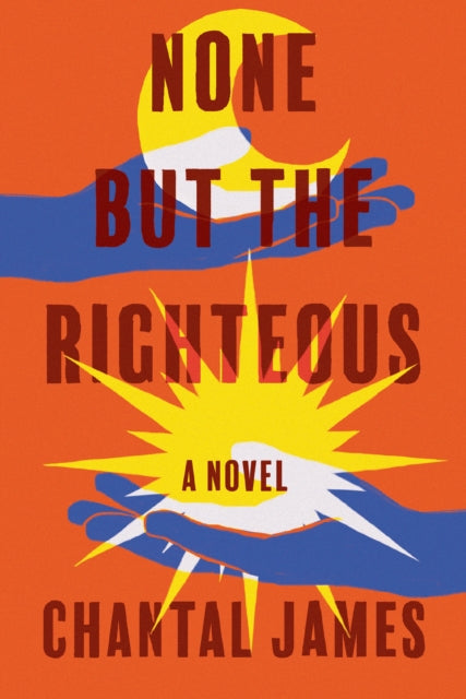 None But The Righteous: A Novel