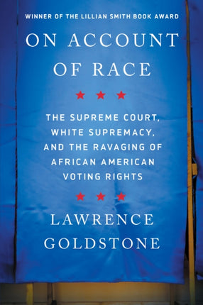 On Account of Race: The Supreme Court, White