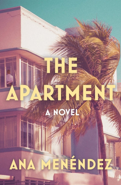 The Apartment: A Novel