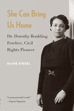 She Can Bring Us Home  Dr. Dorothy Boulding Ferebee Civil Rights Pioneer