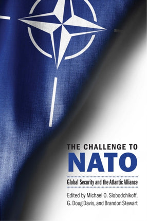 The Challenge to NATO  Global Security and the Atlantic Alliance