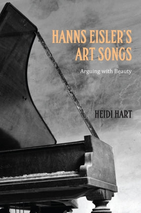 Hanns Eisler's Art Songs: Arguing with Beauty