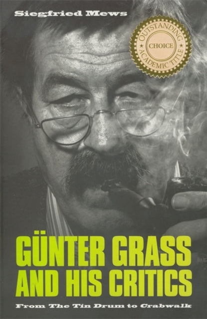 Günter Grass and His Critics: From The Tin Drum