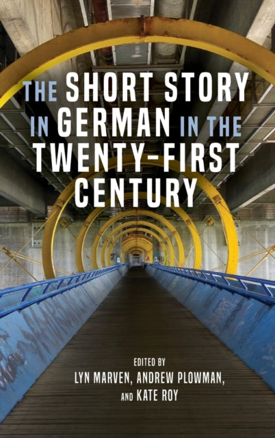 The Short Story in German in the Twenty-First Century