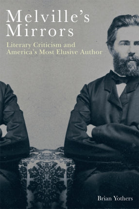 Melville's Mirrors: Literary Criticism and
