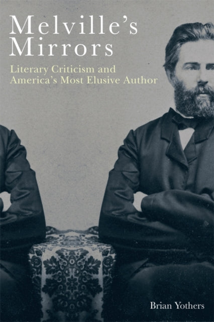 Melville's Mirrors: Literary Criticism and