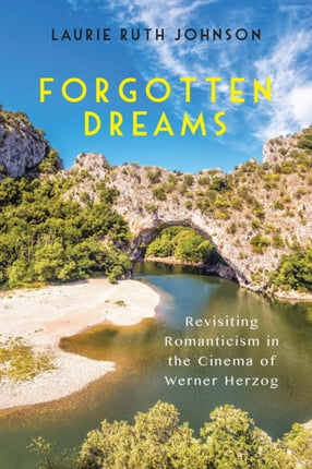Forgotten Dreams: Revisiting Romanticism in the