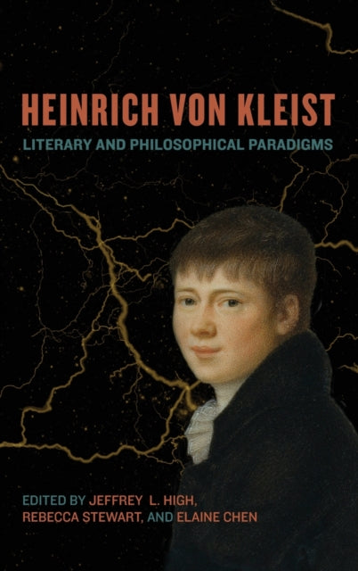 Heinrich von Kleist: Literary and Philosophical Paradigms