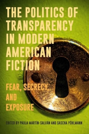The Politics of Transparency in Modern American