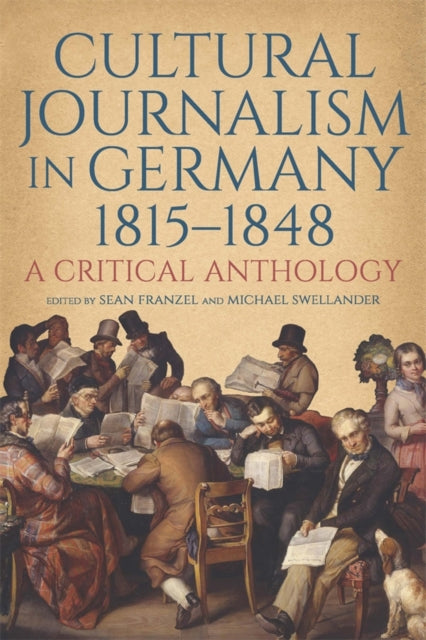 Cultural Journalism in Germany 18151848  A