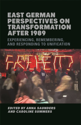 East German Perspectives on Transformation after 1989