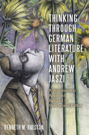 Thinking Through German Literature with Andrew J