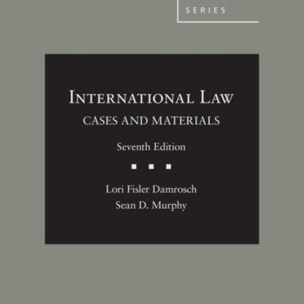 International Law: Cases and Materials