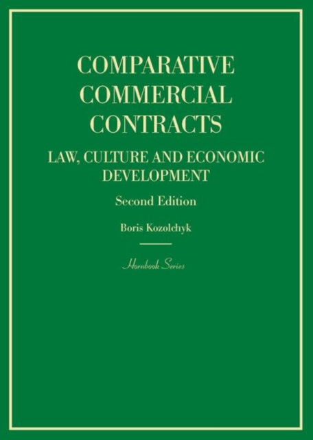 Comparative Commercial Contracts: Law, Culture and Economic Development