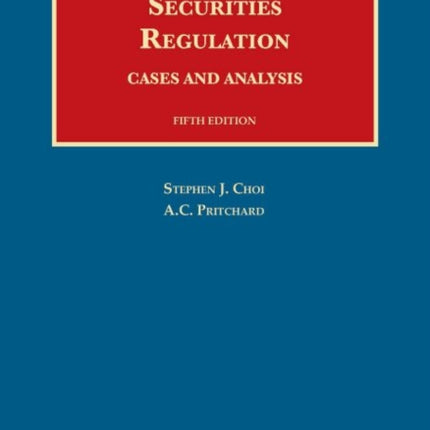 Securities Regulation: Cases and Analysis